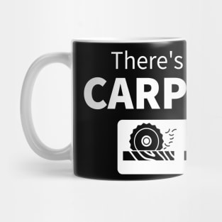 There's No App For Carpentry Mug